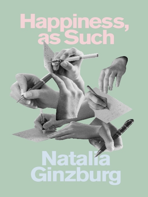 Title details for Happiness, as Such by Natalia Ginzburg - Available